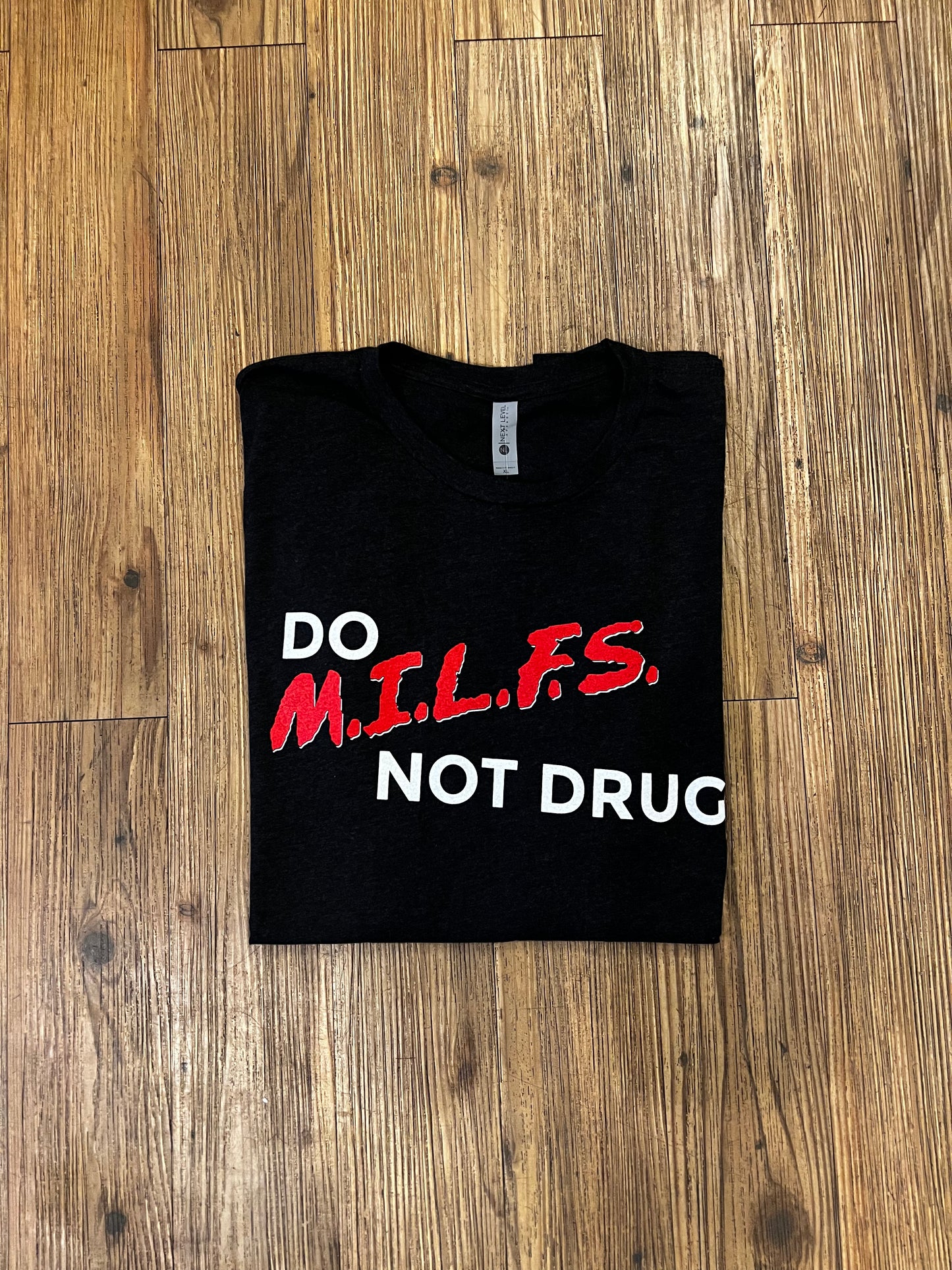 Do M.I.L.F.S Not Drugs T-Shirt - Grey Burnout