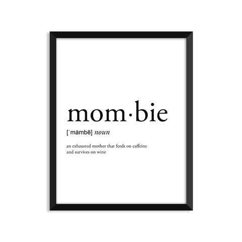Footnotes - Mombie Definition - Mother's Day Art Print