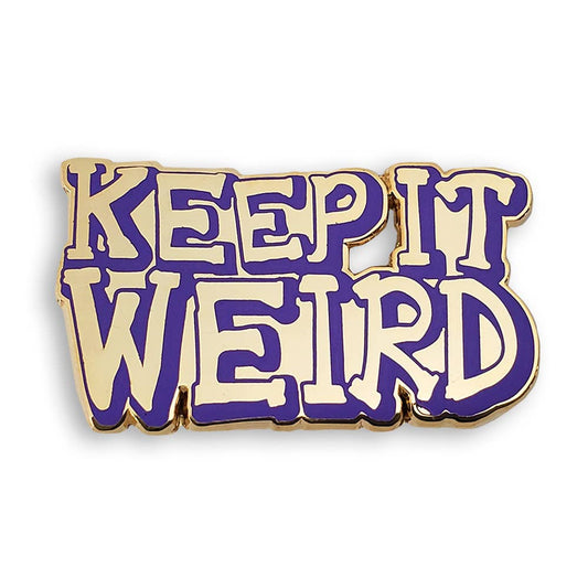 Keep It Weird Pin